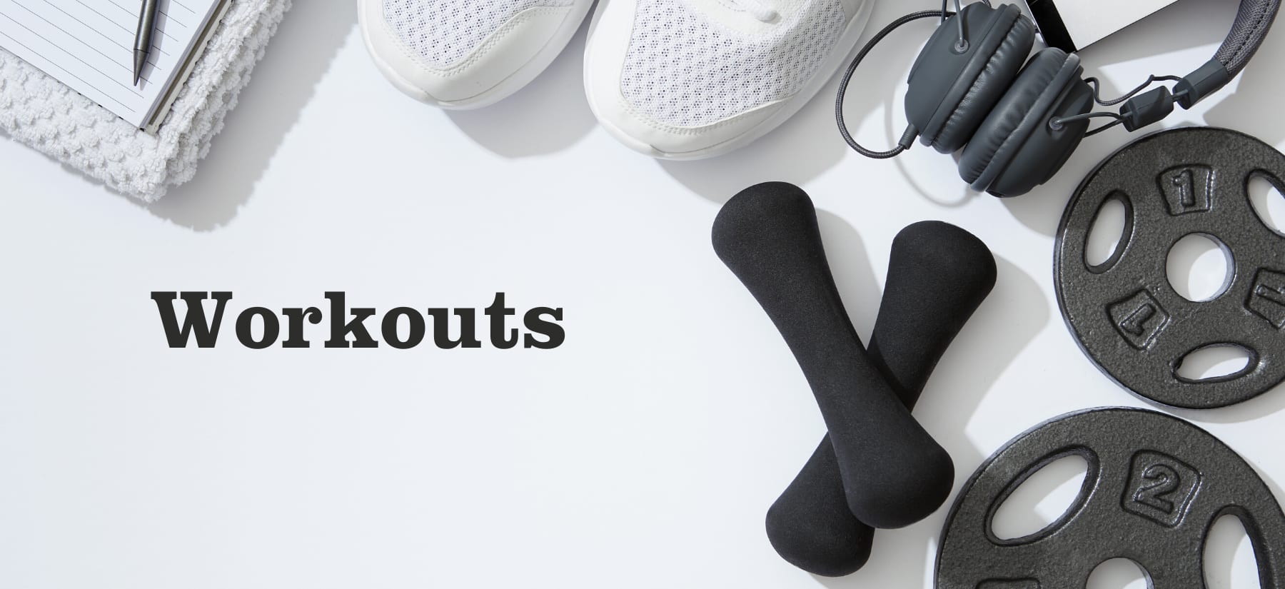 Workouts