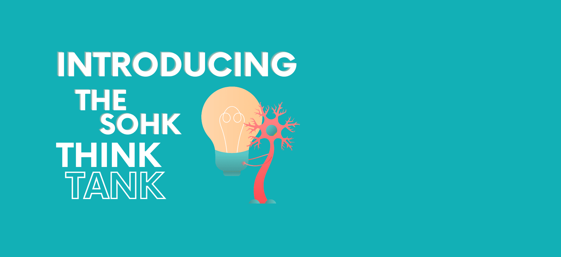 Introducing the SOHK Think Tank!